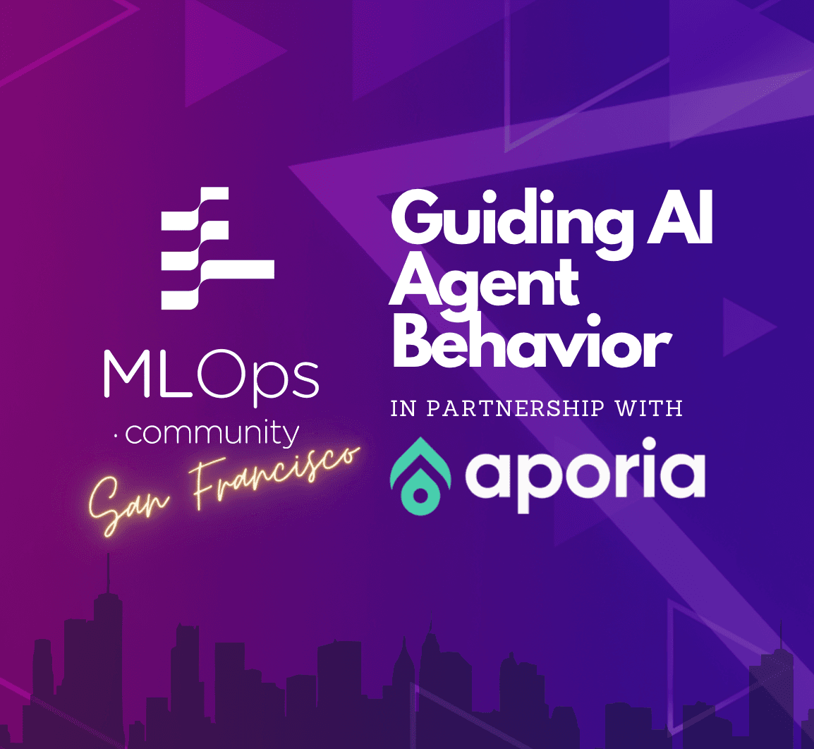 Guiding Agent Behavior Meetup - MLOps Community