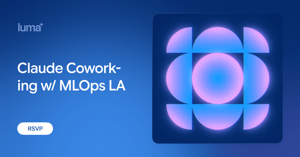 Claude Cowork-ing w/ MLOps LA