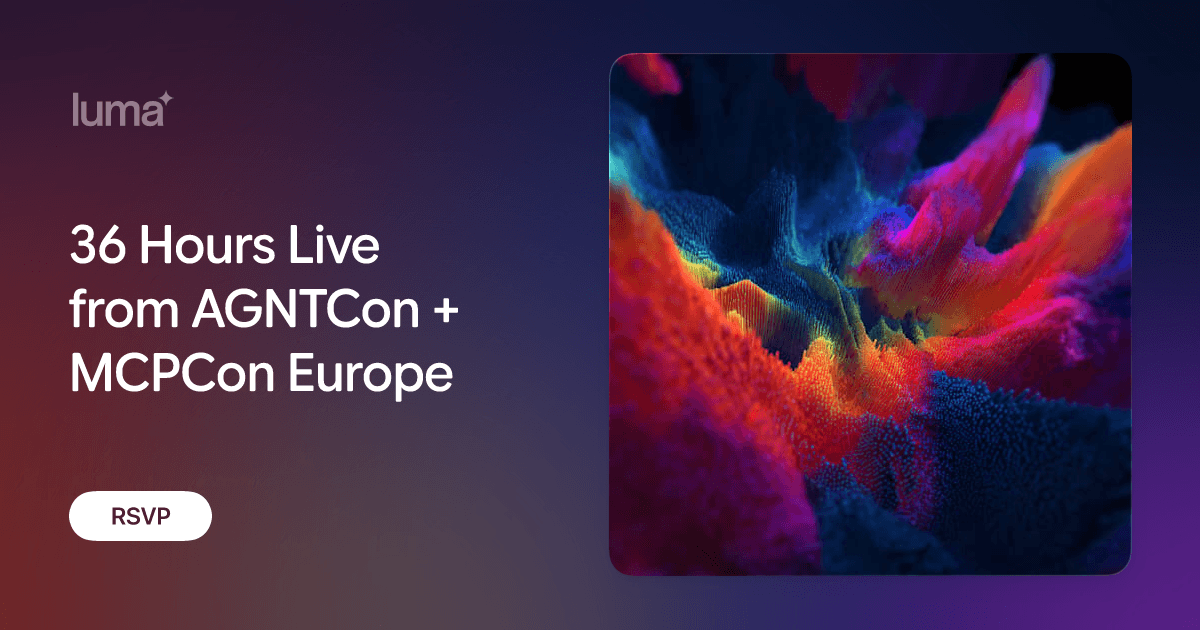 36 Hours Live from AGNTCon + MCPCon Europe