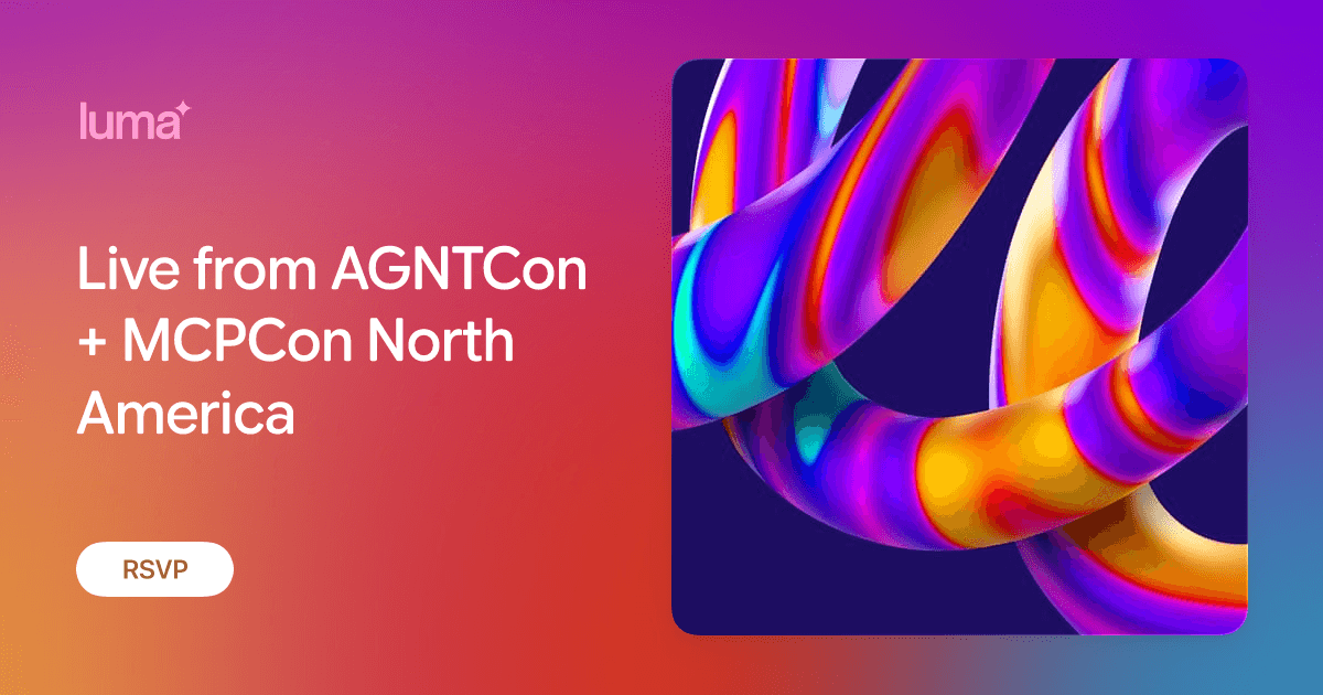 Live from AGNTCon + MCPCon North America