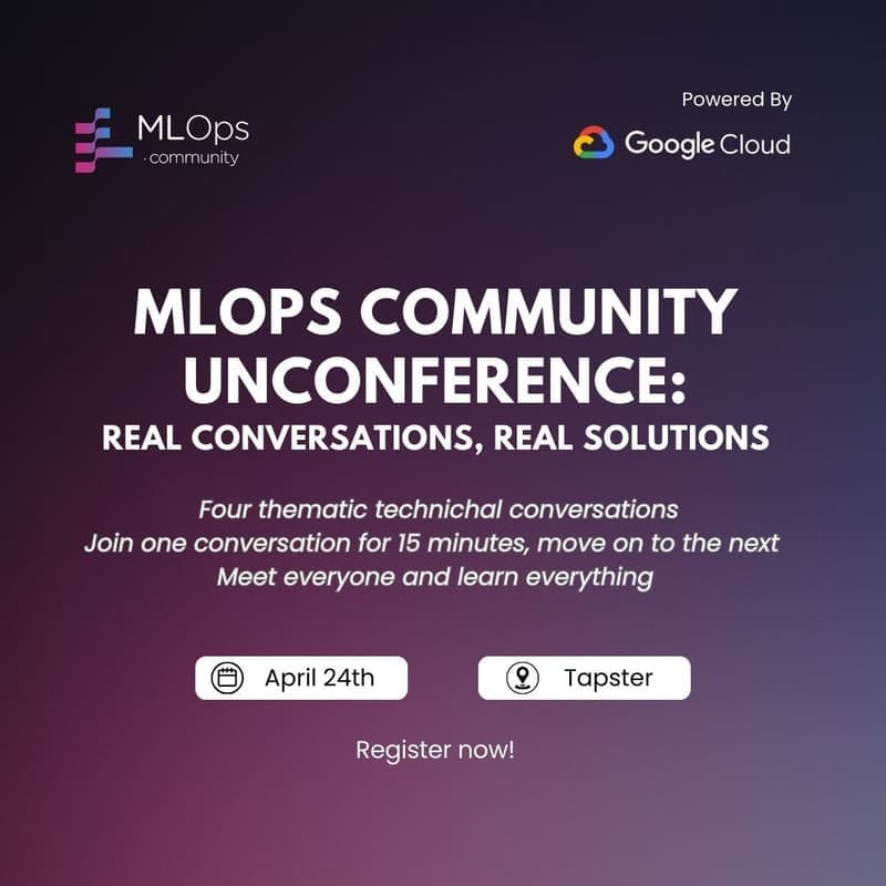 MLOps Community Unconference: Real Conversations, Real Solutions