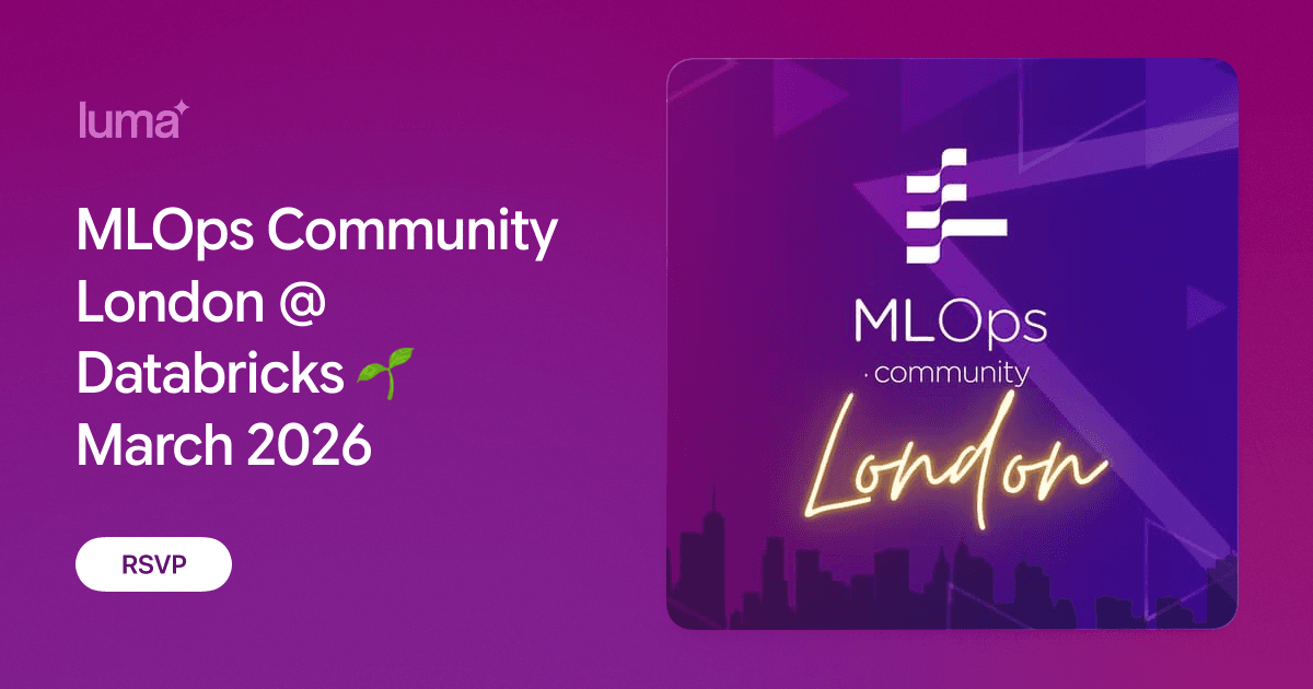 MLOps Community London @ Databricks March