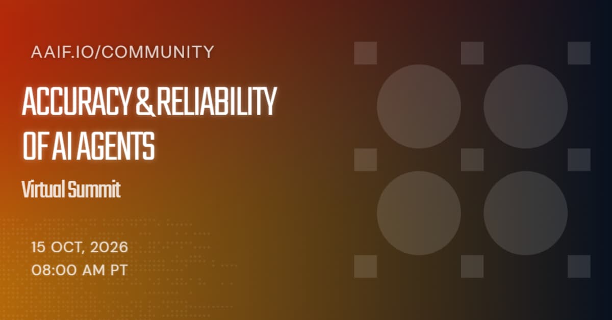 Accuracy & Reliability of AI Agents: Virtual Summit